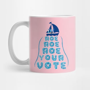 Roe Your Vote - Women's Reproductive Rights Pink Mug